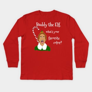 Elf Funny Quotes Kids Long Sleeve T-Shirt